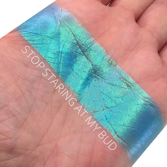 Stop Staring At My Bud-Duo-Chrome Shifting Eyeshadow