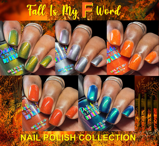 Fall Is My F Word- Nail Polish Collection