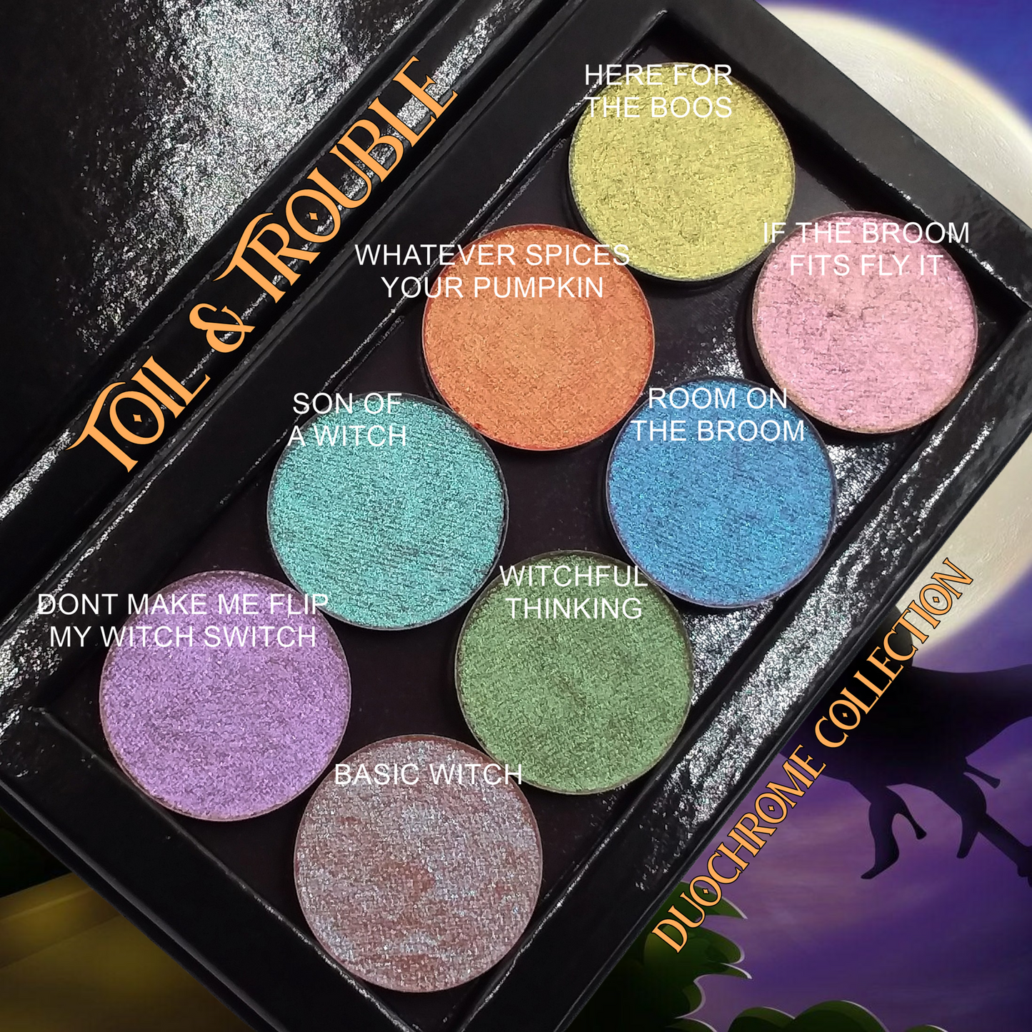 Toil & Trouble Collection-Duochrome Eyeshadows