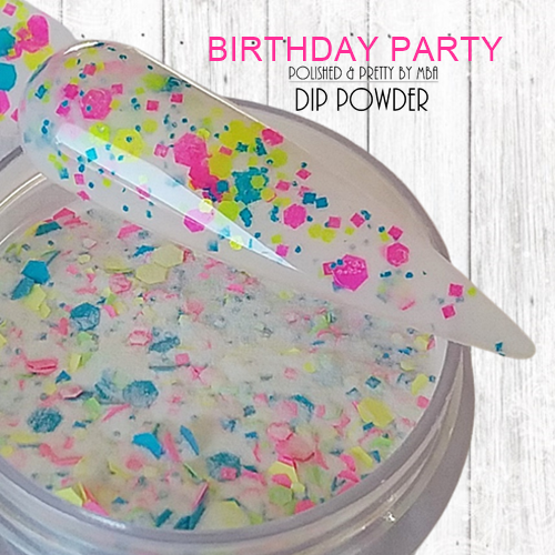 Birthday Party-Dip Powder
