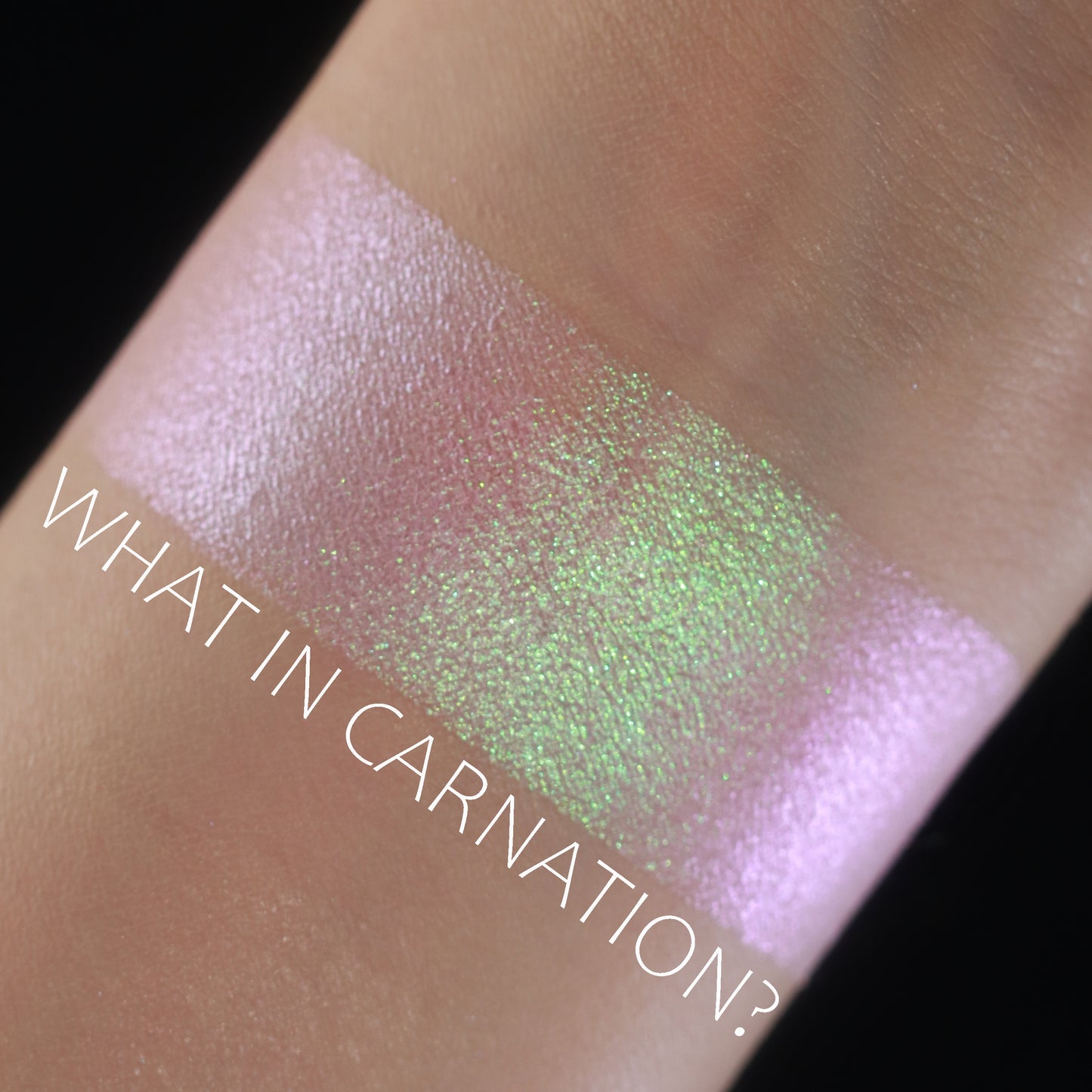 What In Carnation?-Duo-Chrome Shifting Eyeshadow