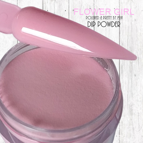 Flower Girl-Dip Powder