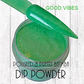Good Vibes-Dip Powder